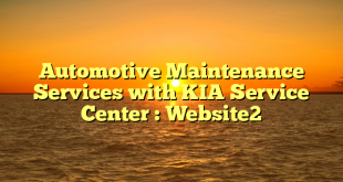 Automotive Maintenance Services with KIA Service Center : Website2