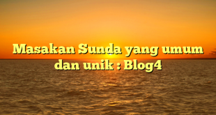 Masakan Sunda yang umum dan unik : Blog4