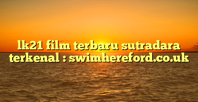 lk21 film terbaru sutradara terkenal : swimhereford.co.uk